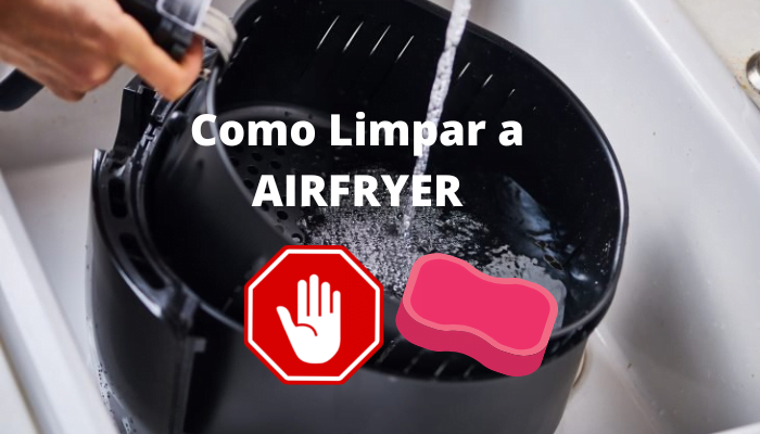 Como Limpar a AIRFRYER veja as dicas